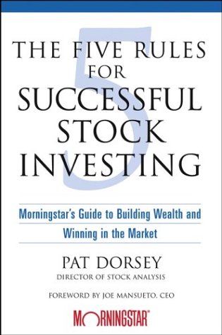 Stock Trading Books: The Five Rules for Successful Stock Investing by Pat Dorsey