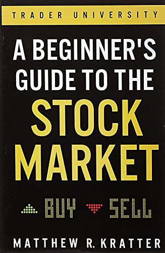 Stock Trading Books: A Beginner's Guide to the Stock Market by Matthew R. Kratter